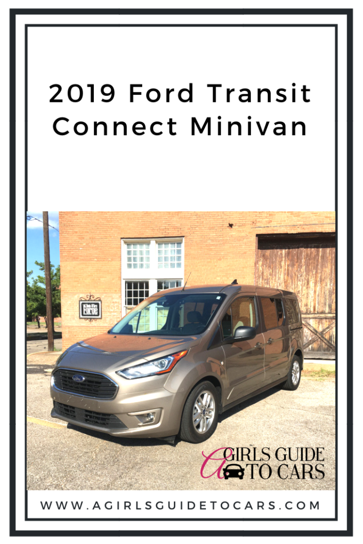 2019 Ford Transit Connect Review On A Girls Guide To Cars